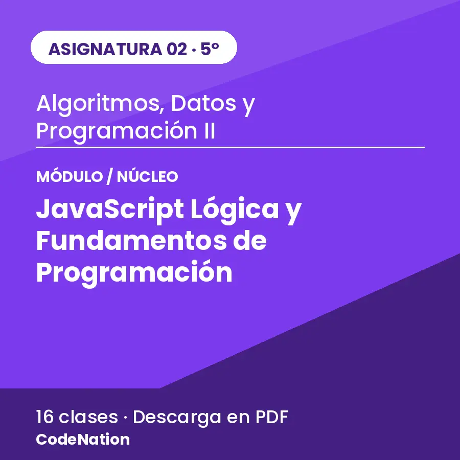 02 · Núcleo 1 — JavaScript: Lógica y Fundamentos