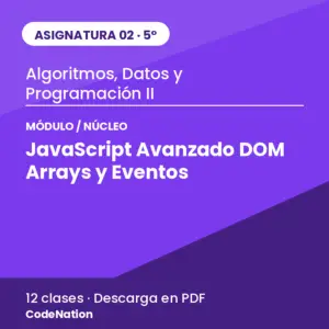 02 · Núcleo 2 — JavaScript Avanzado: DOM, Arrays y Eventos